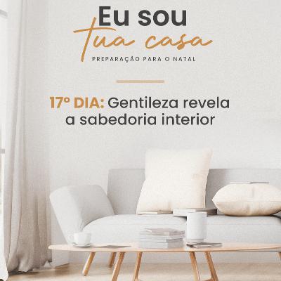 Eu sou Tua casa | 17º dia Eu sou Tua casa | 17º dia