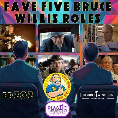 FFFF Ep202 Fave Five Bruce Willis Roles