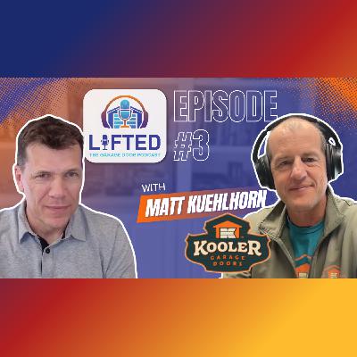 Episode #3 From Painter To Premium Garage Door Brand with Matt Kuehlhorn of Kooler Garage Doors Episode #3 From Painter To Premium Garage Door Brand with Matt Kuehlhorn of Kooler Garage Doors