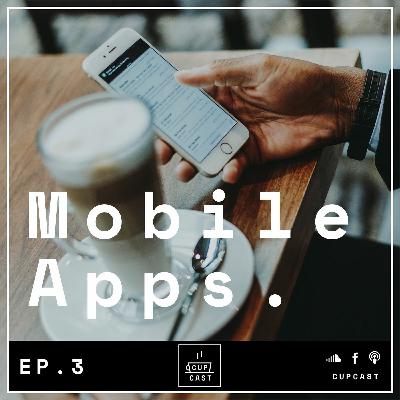 Ep 3 - Mobile Apps