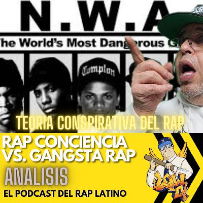 EL RAP CONCIENCIA VS. EL GANGSTA RAP TE EXPLICAMOS LA HISTORIA (ANALISIS)