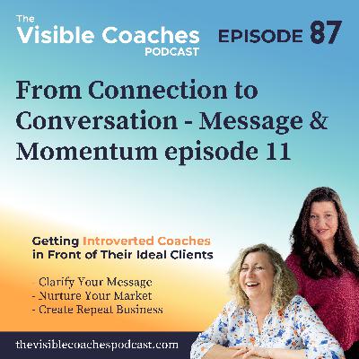 Message and Momentum Weekly 11 - Connection to Conversation Message and Momentum Weekly 11 - Connection to Conversation