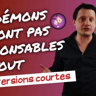 Les démons ne sont pas responsables de tous les problèmes Les démons ne sont pas responsables de tous les problèmes