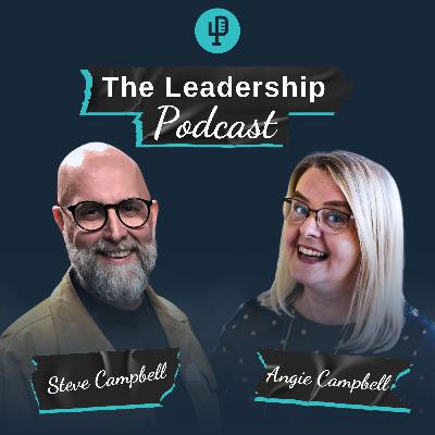 Steve and Angie Campbell: Leading with authenticity Steve and Angie Campbell: Leading with authenticity