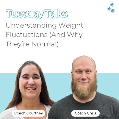 Tuesday Talks - Understanding Weight Fluctuations