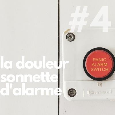 #4 La douleur sonnette d'alarme