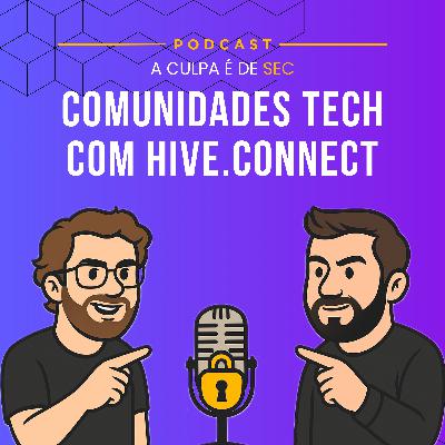 #14 - Comunidades Tech - Hive.Connect