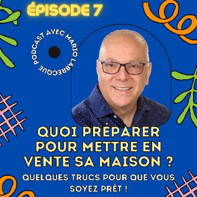 Quoi préparer pour la mise en vente de votre maison?