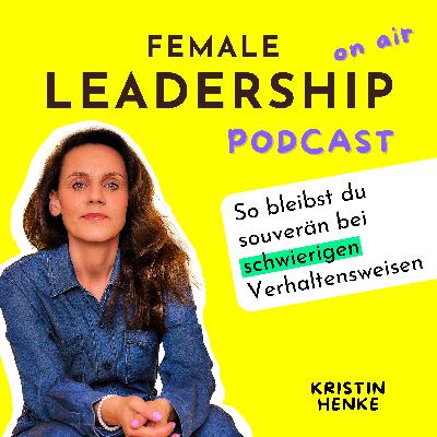 #108 Schwierige Mitarbeitende, dominante Kolleg:innen, Widerstand im Team? So führst du souverän