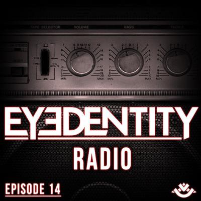 Eyedentity Radio 014 Eyedentity Radio 014