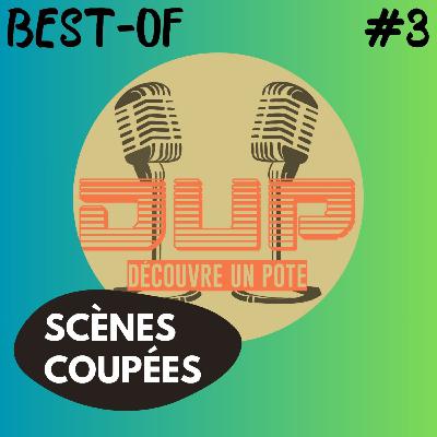 Best-of des scènes coupées #3
