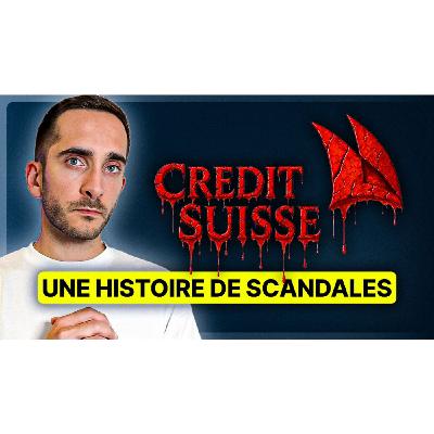 L’incroyable scandale qui a détruit Crédit Suisse L’incroyable scandale qui a détruit Crédit Suisse