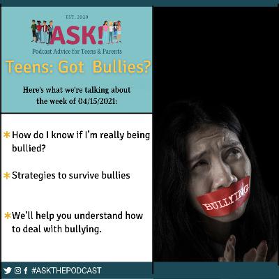 Teens: Got Bullies?