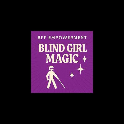 Blind Girl Magic