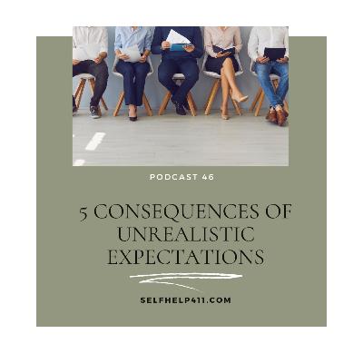 5 Consequences of Unrealistic Expectations