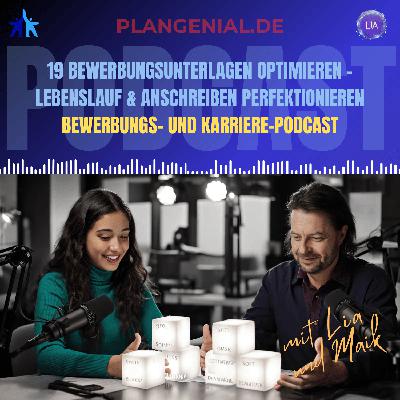 19 Bewerbungsunterlagen optimieren – Lebenslauf & Anschreiben perfektionieren