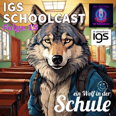 Folge 15: Ein Wolf in der IGS !!! Folge 15: Ein Wolf in der IGS !!!