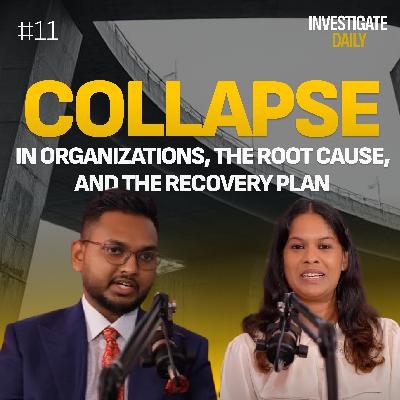 Collapse: In Organizations, The Root Cause, and The Recovery Plan Collapse: In Organizations, The Root Cause, and The Recovery Plan
