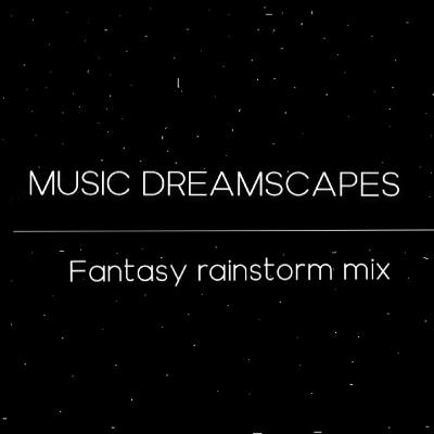 Music Dreamscapes: The Fantasy Dream