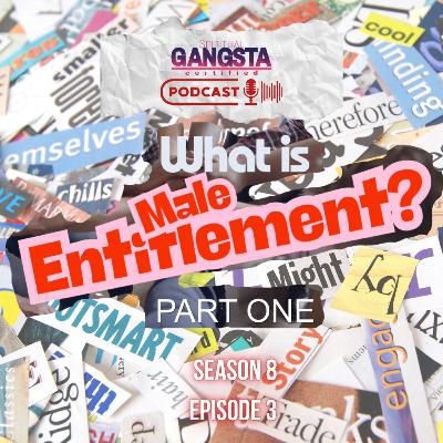 What Is Male Entitlement? (Part 1) | Navigating Male Entitlement Series What Is Male Entitlement? (Part 1) | Navigating Male Entitlement Series