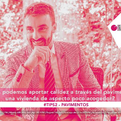 #TIPS2 PAVIMENTOS en Interiores: Tipologías y usos