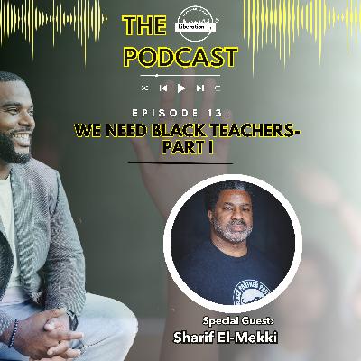 We Need Black Teachers - Part I