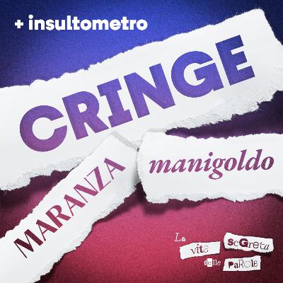 Cringe, maranza e manigoldi