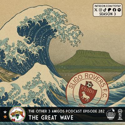 Episode 282 - Las Damas - The Great Wave