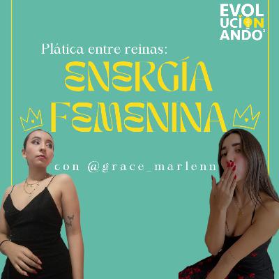 Energía femenina, plática entre reinas. Energía femenina, plática entre reinas.