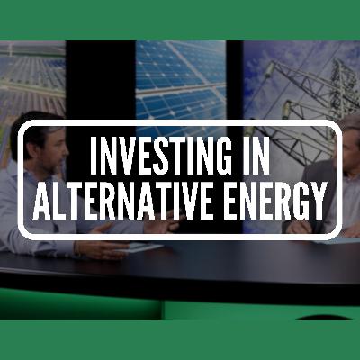 Investing in Alternative Energy Investing in Alternative Energy