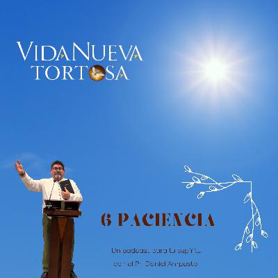 6 LA PACIENCIA 1ª parte 6 LA PACIENCIA 1ª parte