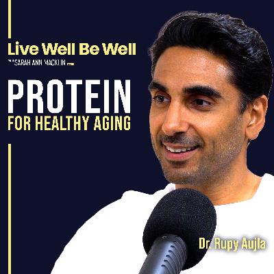 How Much Protein Do You Really Need for Longevity? | Evidence-Based Guide with Dr. Rupy Aujla