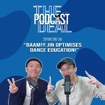 Episode 02 | BAAM!!! Jin Optimises Dance Education!
