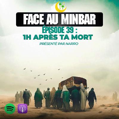 39 : Une heure après ta mort   avec NARRO