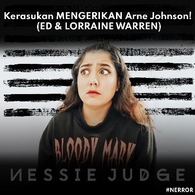 71. Kerasukan MENGERIKAN Arne Johnson! (ED & LORRAINE WARREN) | #NERROR