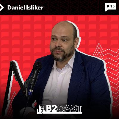 Daniel Isliker, advogado e empreendedor - B2CAST #13
