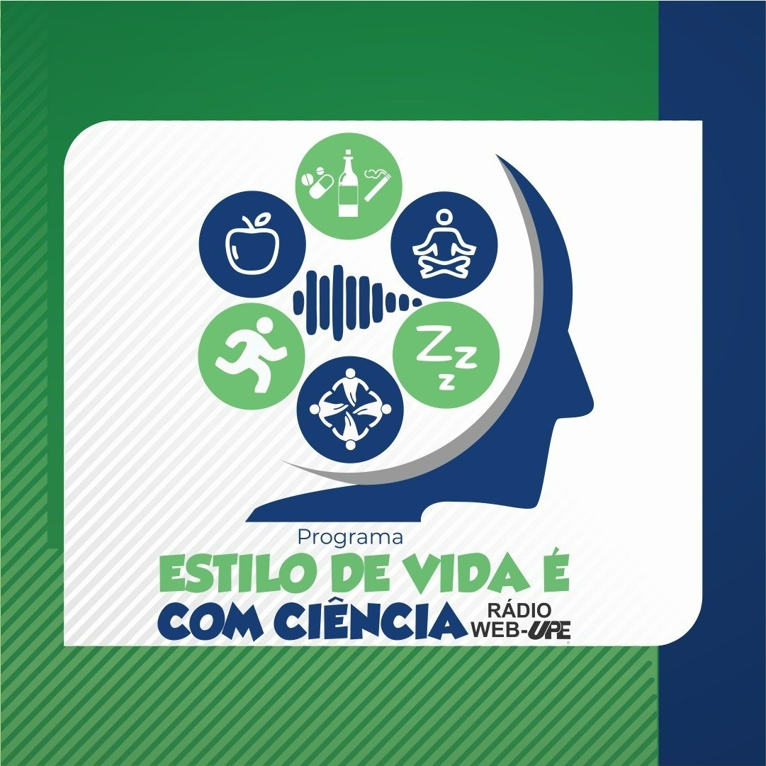 ESTILO DE VIDA É COM CIENCIA - EPISÓDIO 26 -