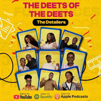 The Deets of The Deets | Season 2 Finale The Deets of The Deets | Season 2 Finale