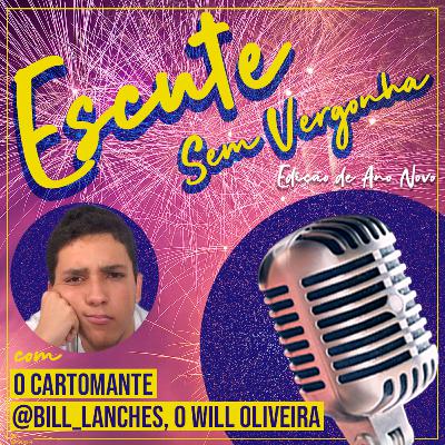 06# - ESCUTE SEM VERGONHA feat. Willian Oliveira (New Year Edition)