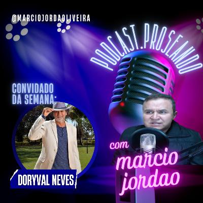 PROSA COM O CANTOR DORYVAL NEVES