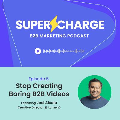 Stop Creating Boring B2B Videos