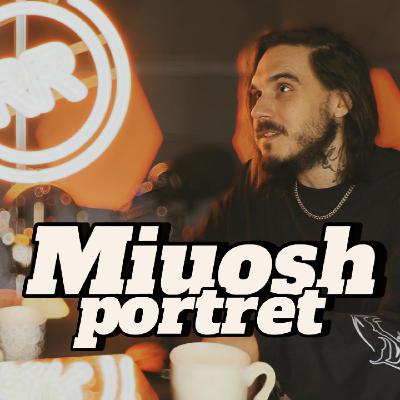 Miuosh: Portret - s2e19 [119]
