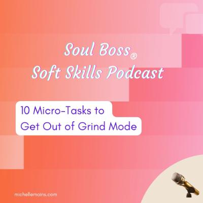 10 Micro-Tasks to Get Out of Grind Mode