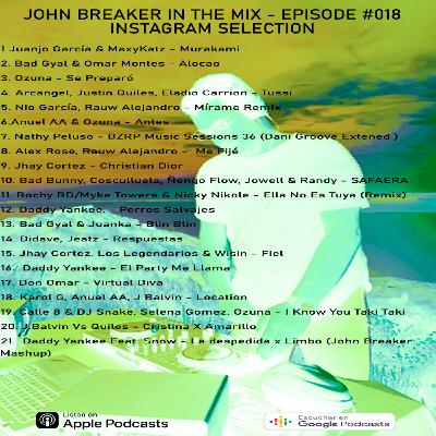 John Breaker In The Mix - Episode #018 John Breaker In The Mix - Episode #018