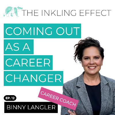 12. Coming Out as a Career Changer 12. Coming Out as a Career Changer