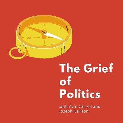 The Grief of Politics Episode 43-The 2024 Election The Grief of Politics Episode 43-The 2024 Election