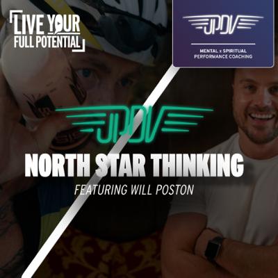 Unveiling Your North Star - Insights on Personal Growth and Purpose Alignment with Will Polston