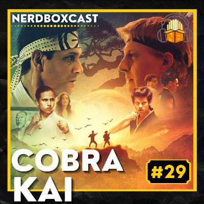 Cobra Kai: Nostalgia nunca morre!!! - Episódio #29
