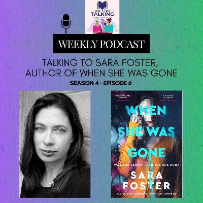Talking to Sara Foster, author of When She Was Gone