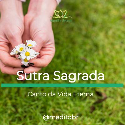 Sutra Sagrada - Canto da Vida Eterna